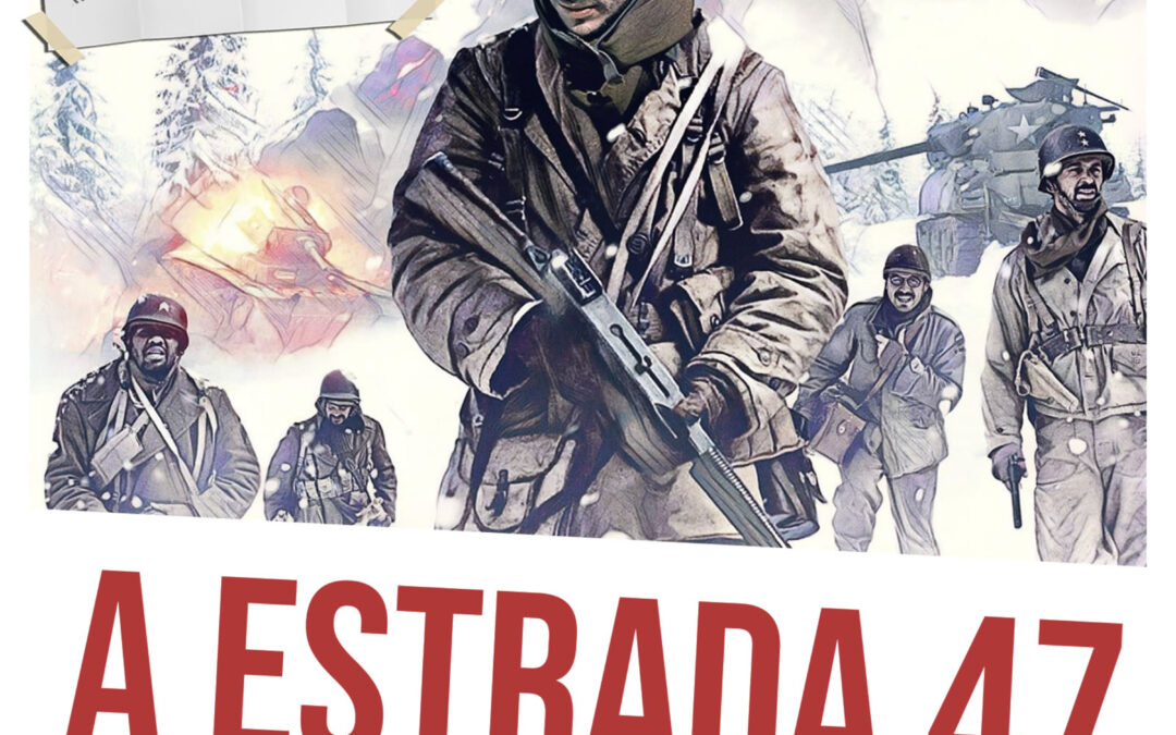 A Estrada 47: fazendo um filme histórico no Brasil