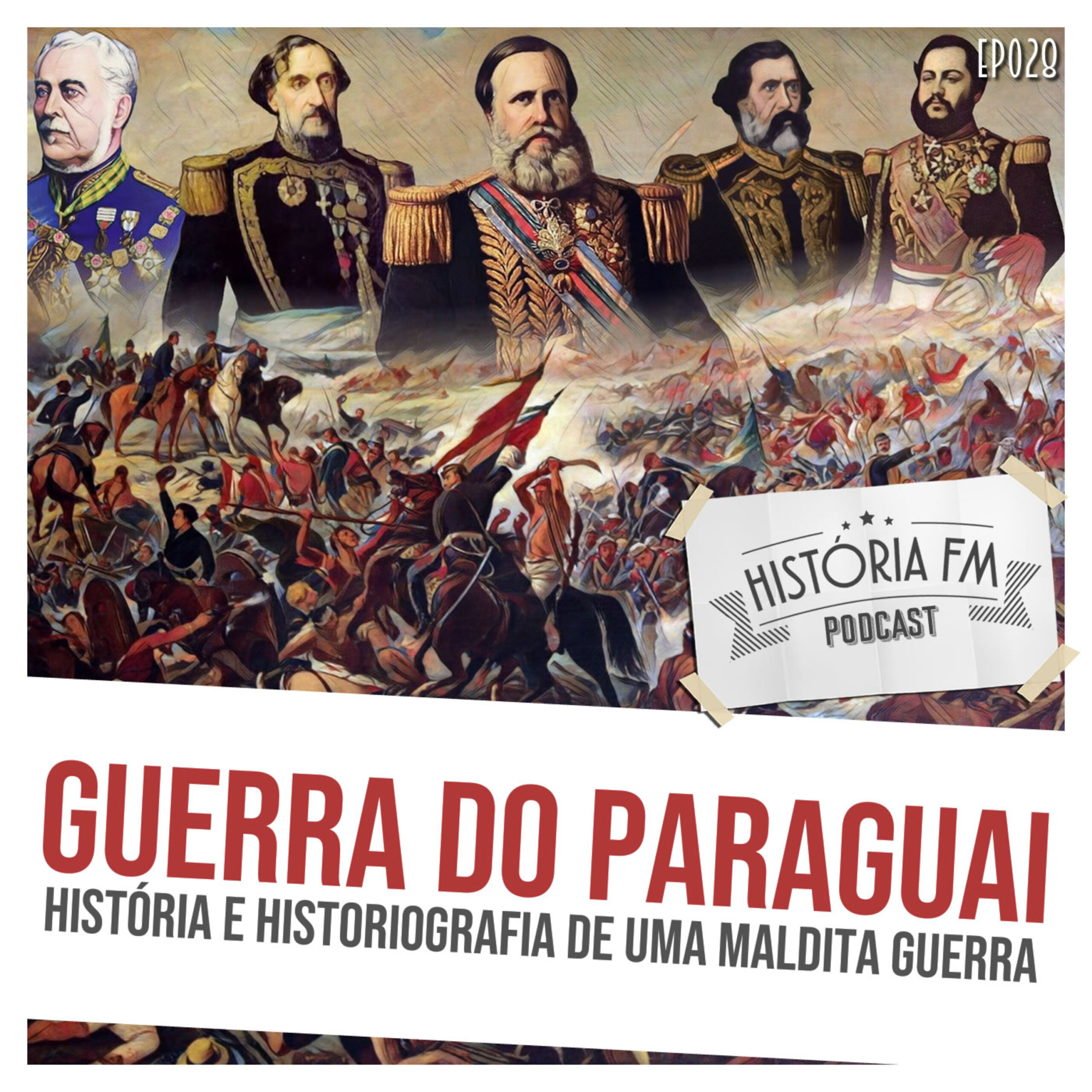 Guerra do Paraguai: história e historiografia de uma maldita guerra