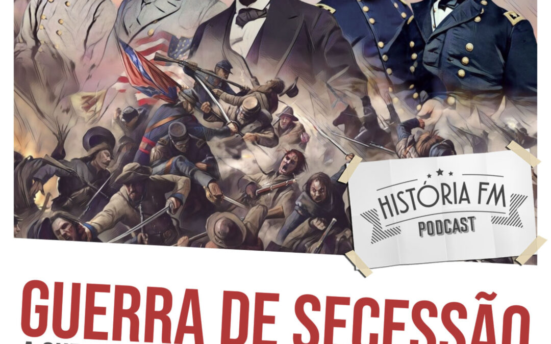 Guerra de Secessão: a Guerra Civil que dividiu os Estados Unidos