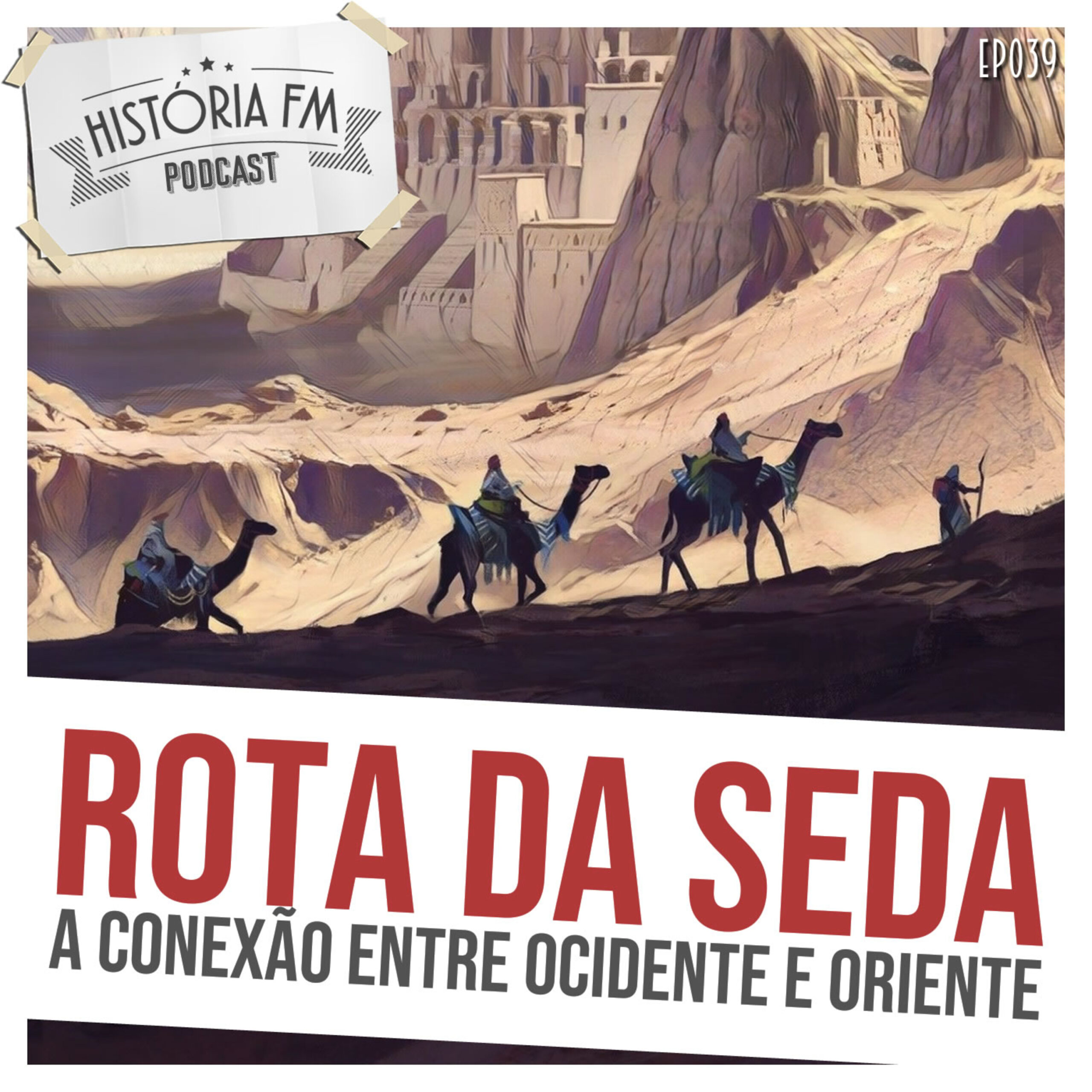 Rota da Seda: a conexão entre Ocidente e Oriente