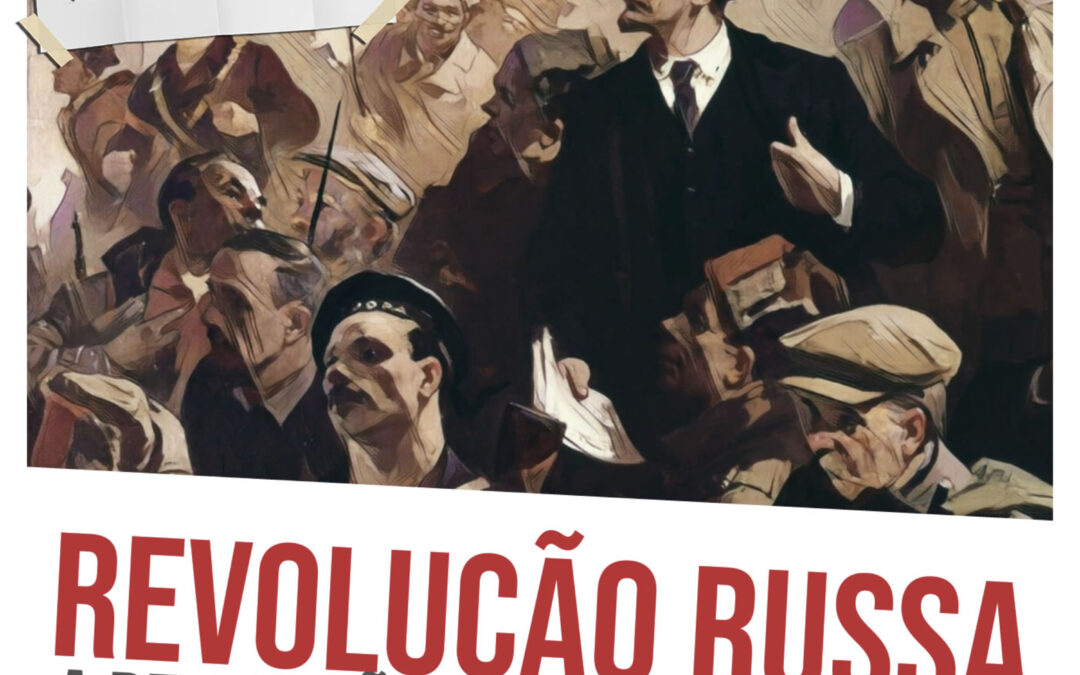 Revolução Russa: a revolução que mudou o mundo