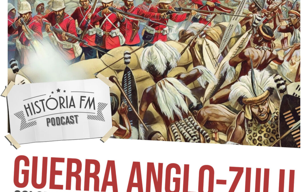 Guerra Anglo-Zulu: colonialismo e resistência no sul da África