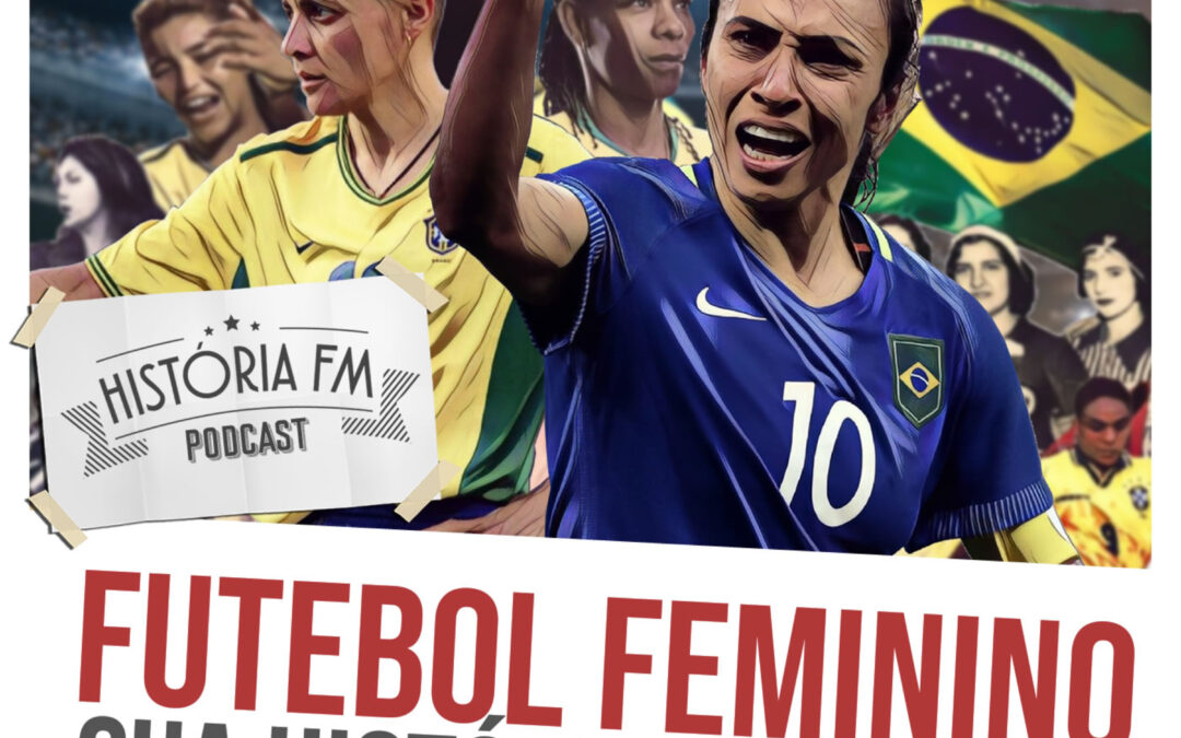 Futebol Feminino: sua história no Brasil