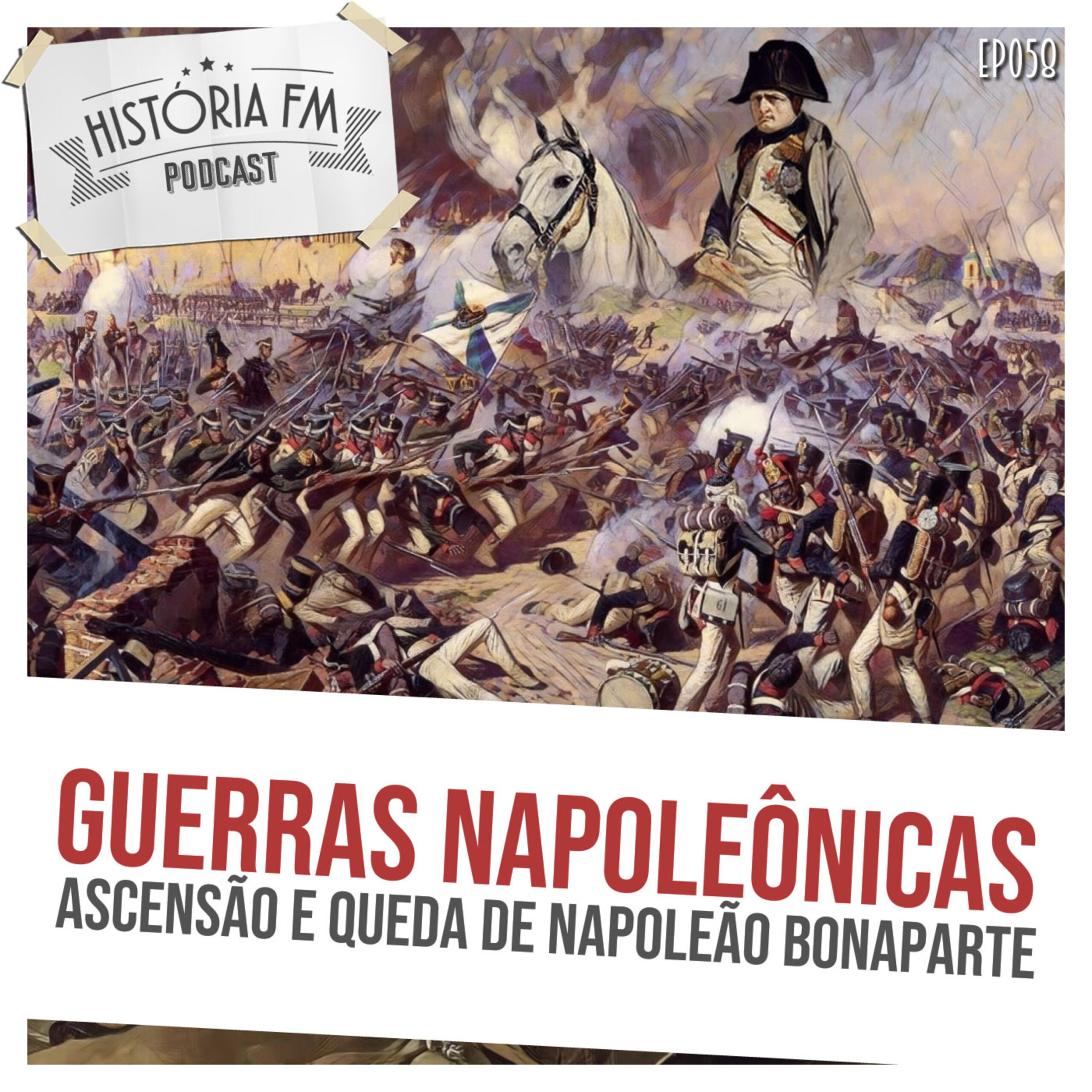 Guerras Napoleônicas: ascensão e queda de Napoleão Bonaparte