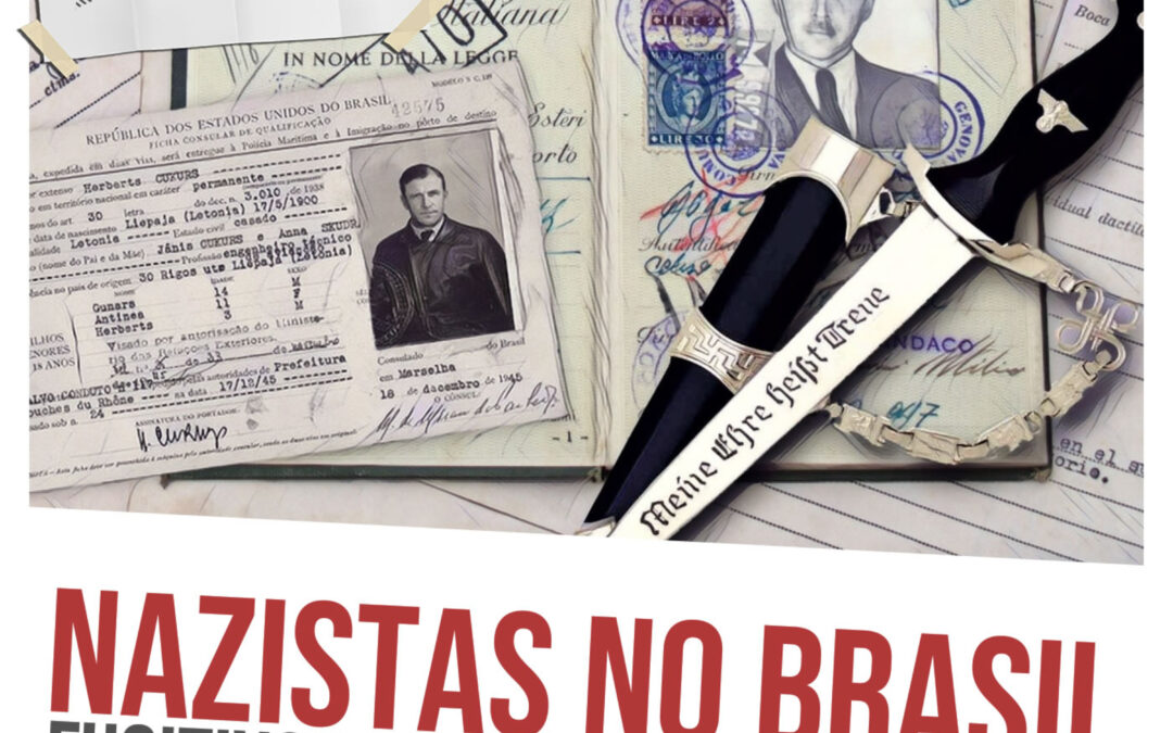 Nazistas no Brasil: fugitivos e criminosos de guerra