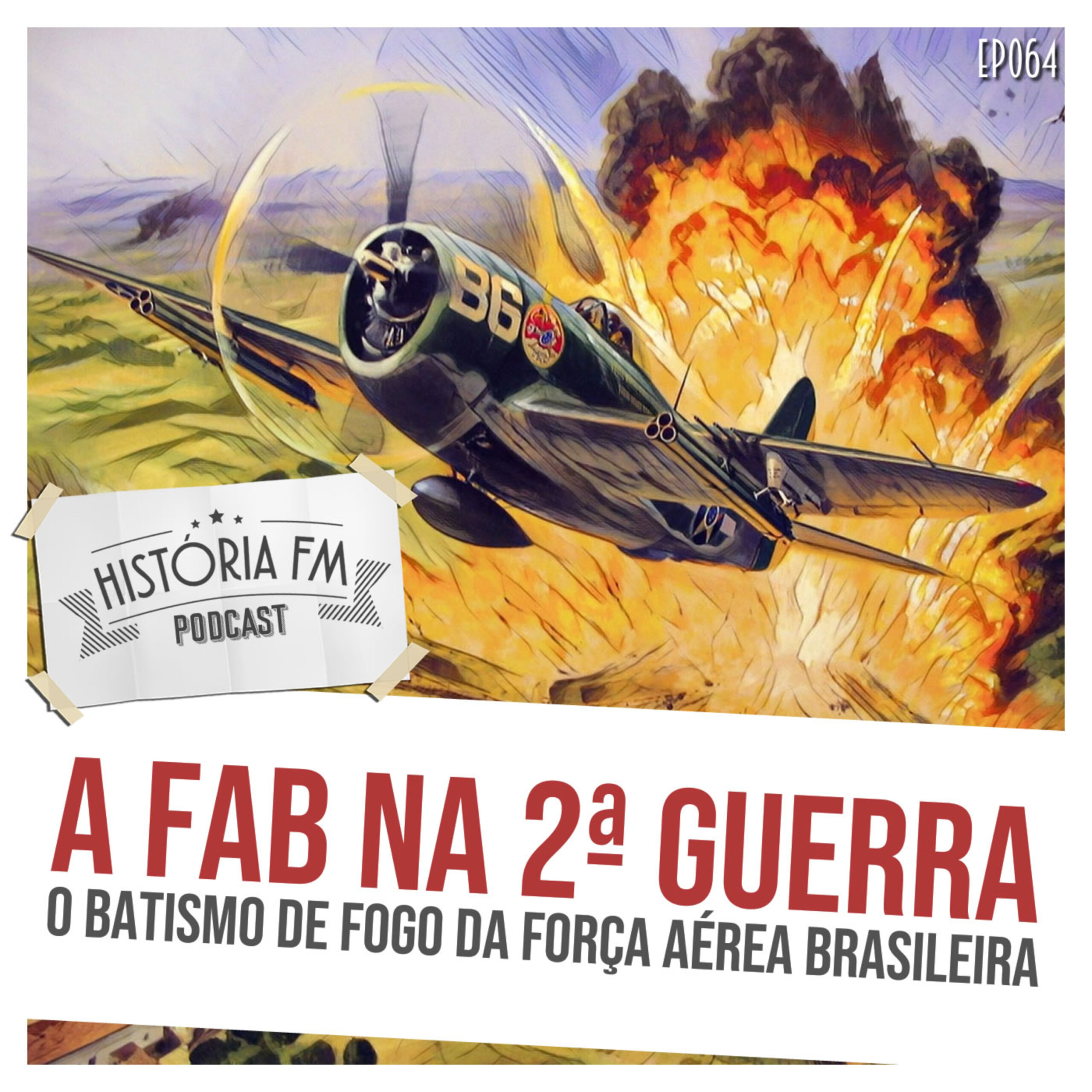 A FAB na Segunda Guerra Mundial: o batismo de fogo da Força Aérea Brasileira