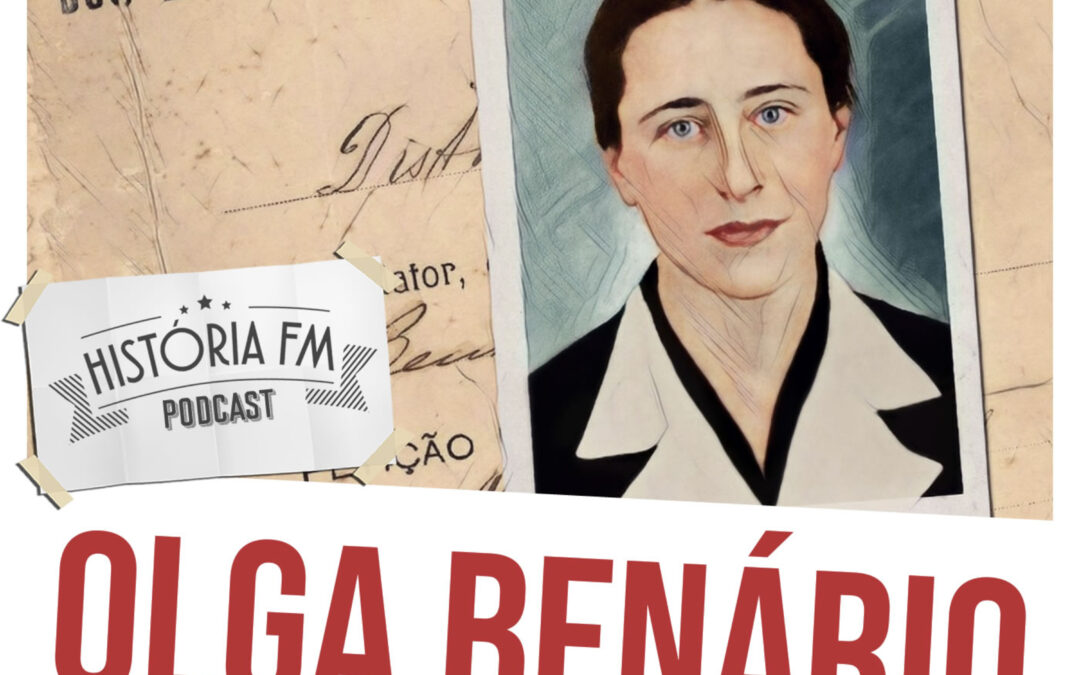 Olga Benário: a história da uma militante comunista