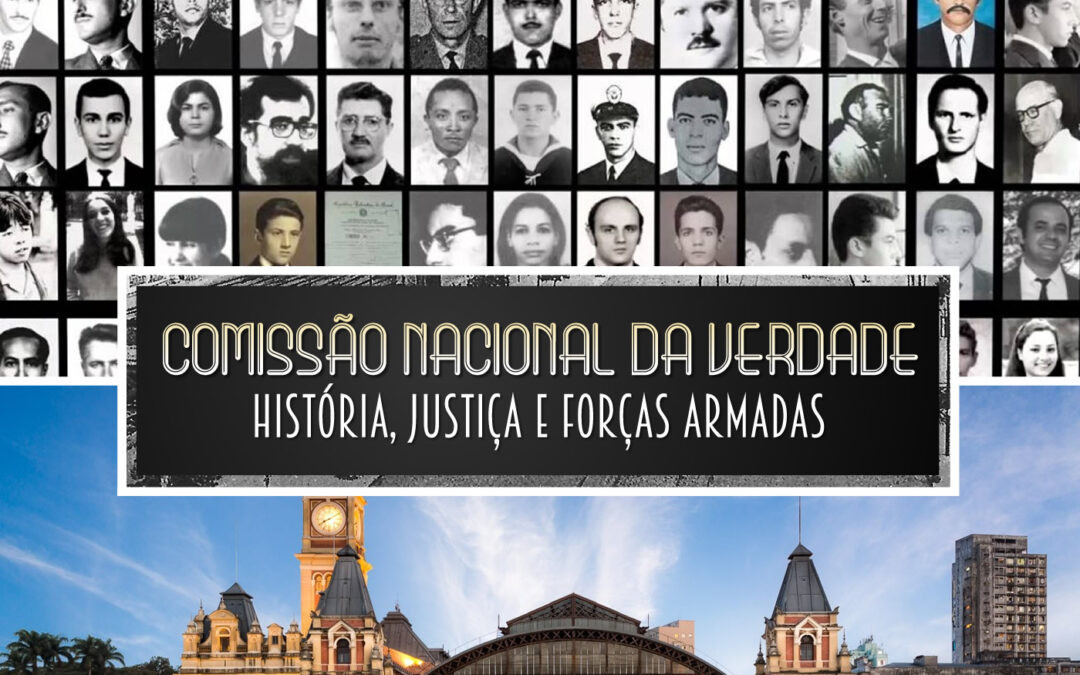 Comissão Nacional da Verdade: história, justiça e Forças Armadas