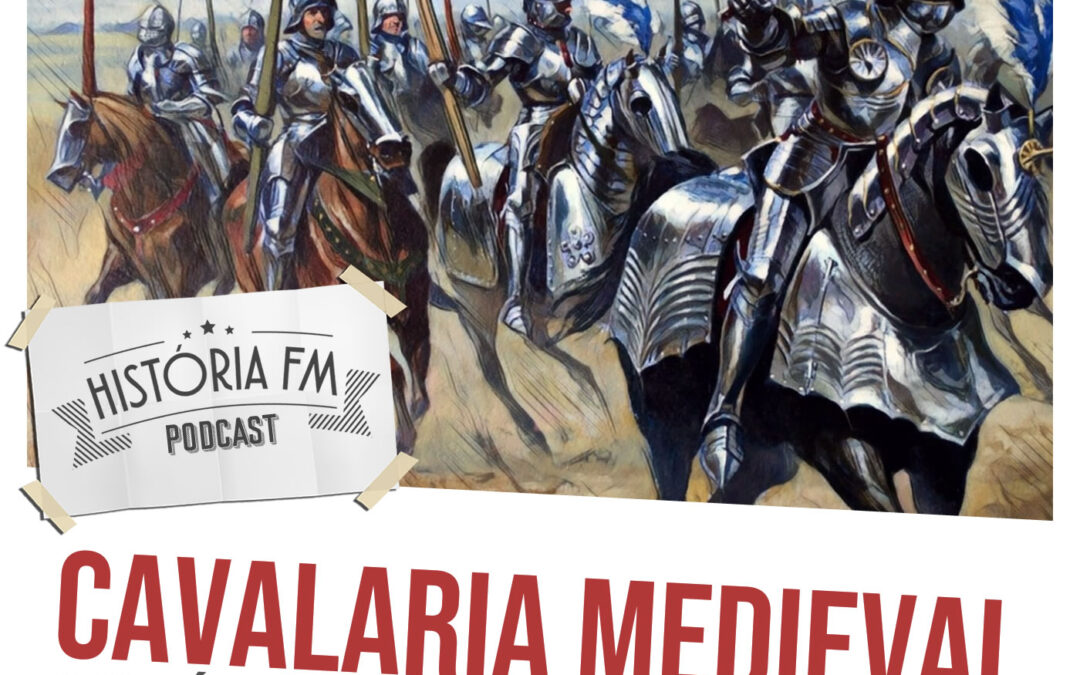 Cavalaria Medieval: a história de uma classe guerreira europeia