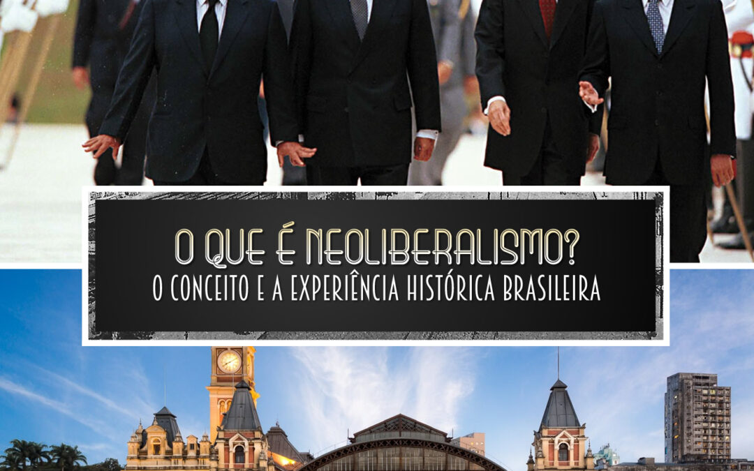 O que é neoliberalismo?: o conceito e a experiência histórica brasileira