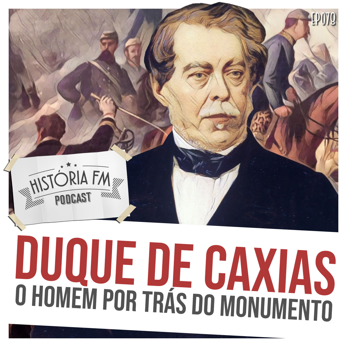 Duque de Caxias: o homem por trás do monumento