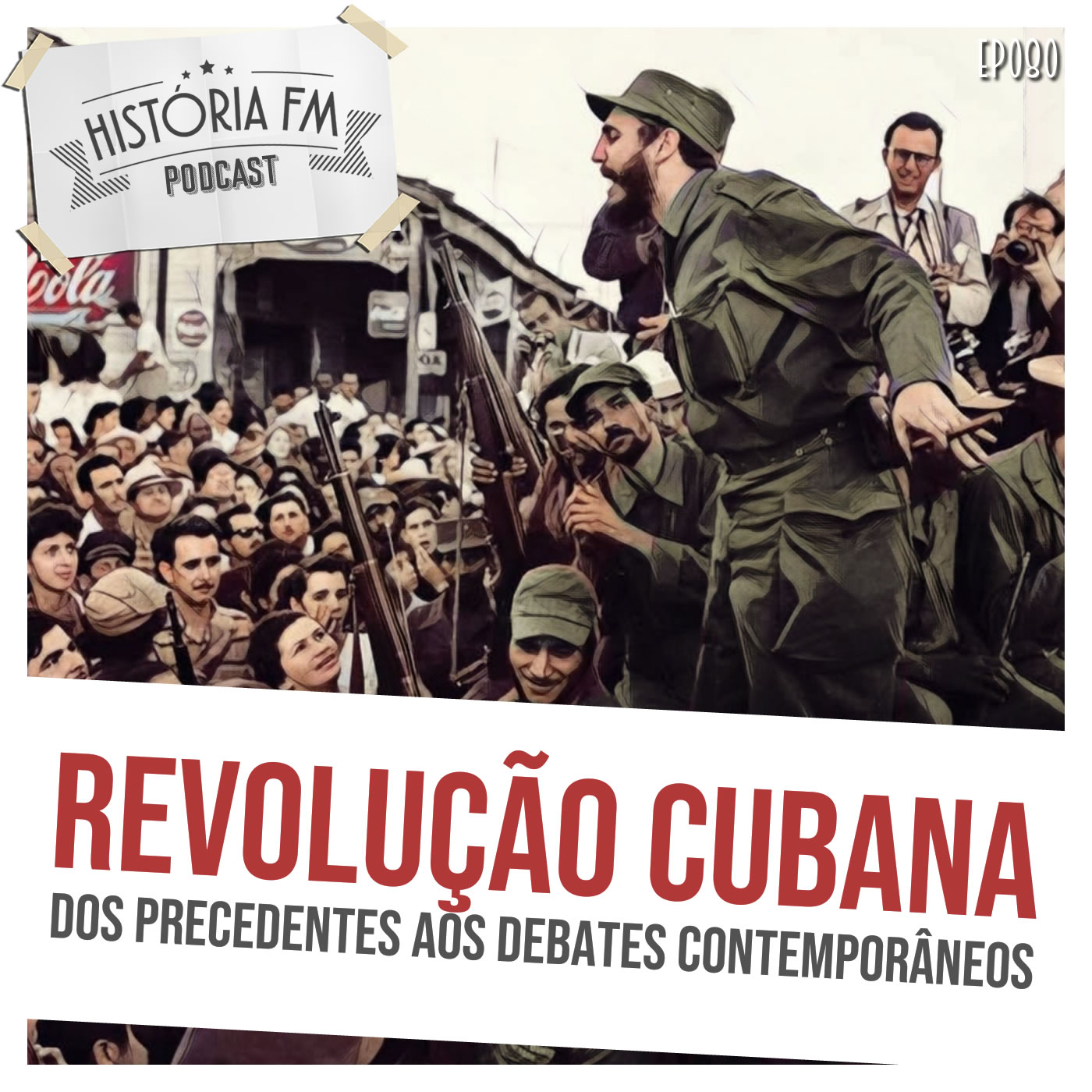 Revolução Cubana: dos precedentes aos debates contemporâneos