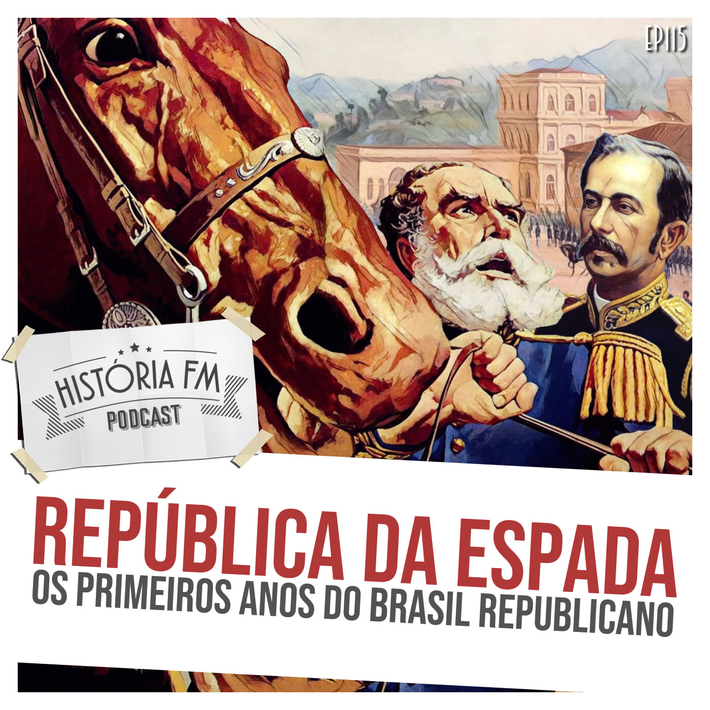 República da Espada: os primeiros anos do Brasil Republicano