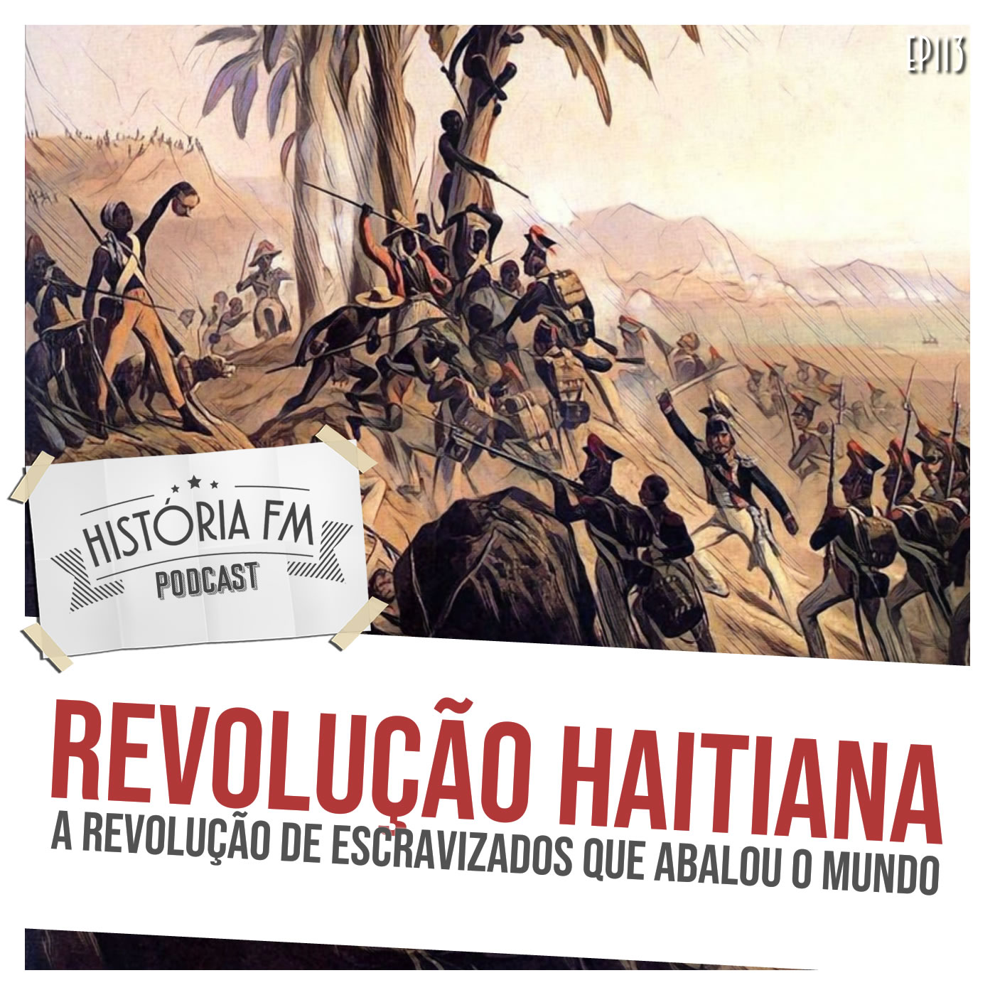 Revolução Haitiana: a revolução de escravizados que abalou o mundo