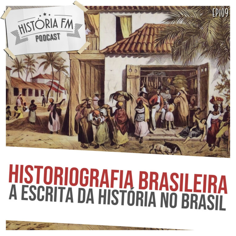 109 Historiografia brasileira: a escrita da História no Brasil