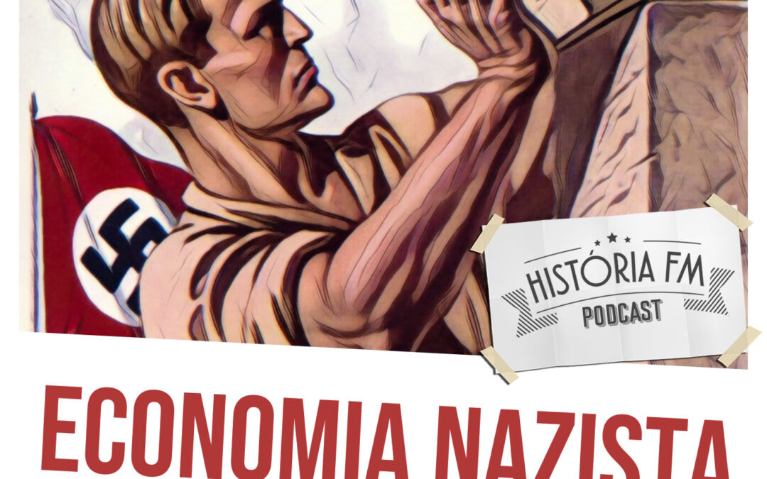 Economia Nazista: construção e ruína da economia alemã