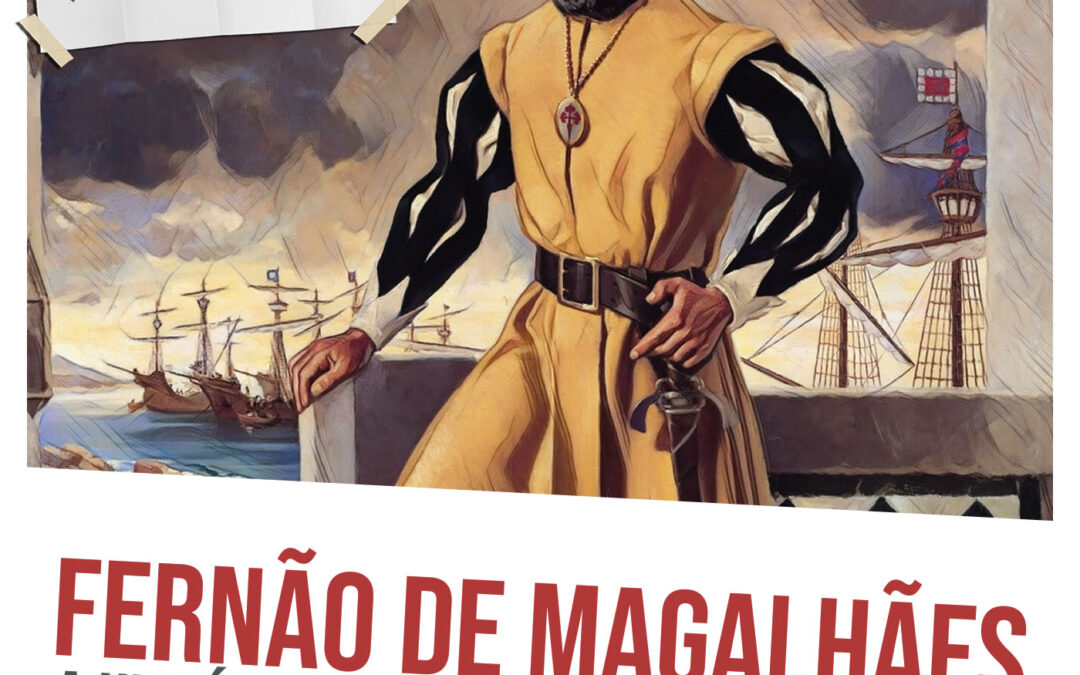 Fernão de Magalhães: a história da primeira circunavegação