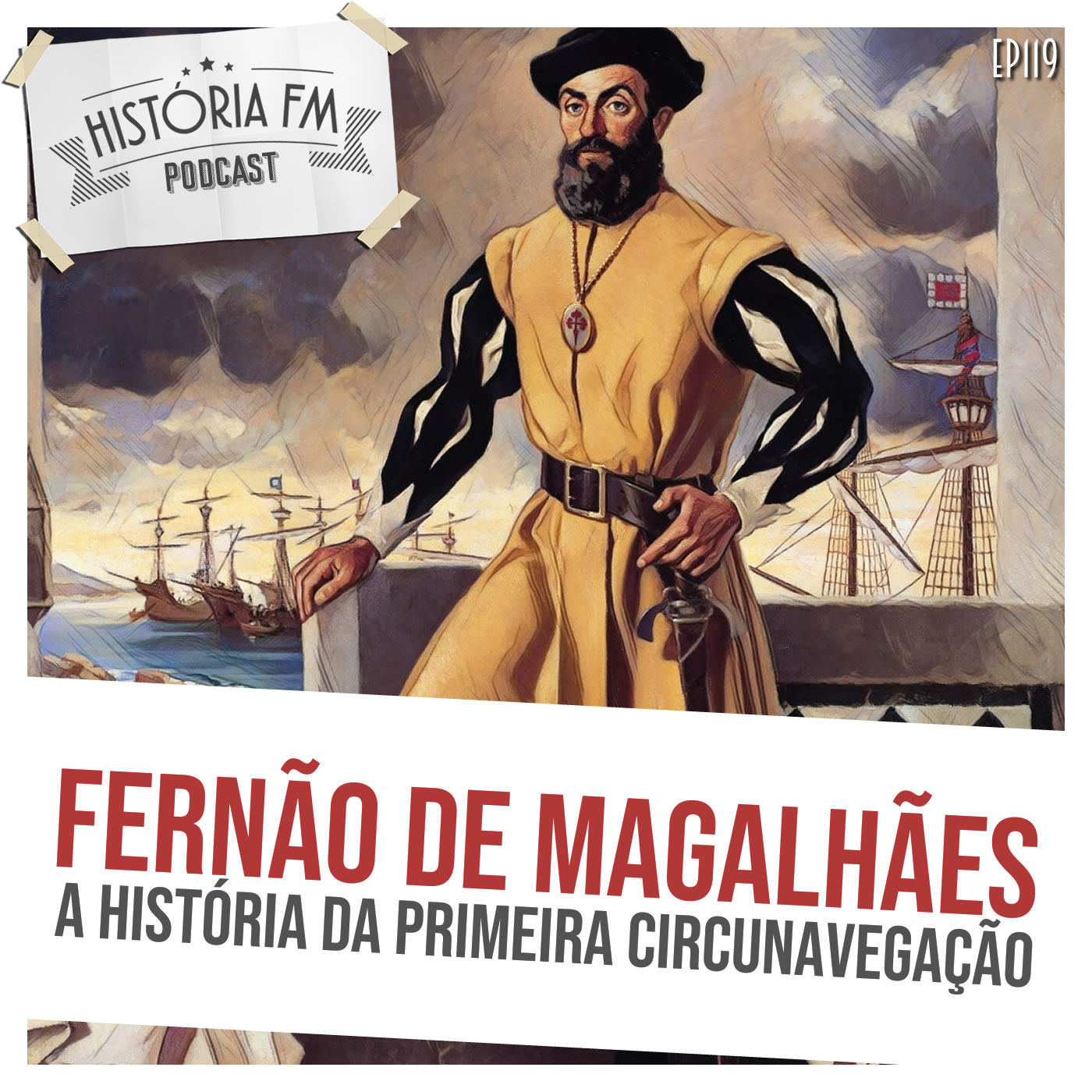 Fernão de Magalhães: a história da primeira circunavegação