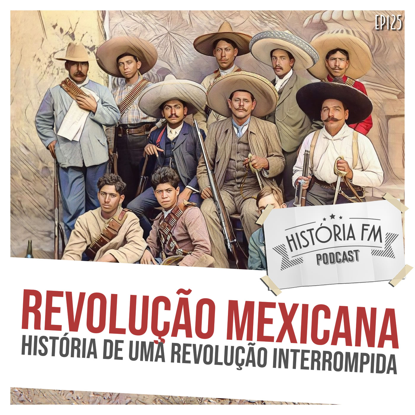 Revolução Mexicana: história de uma revolução interrompida