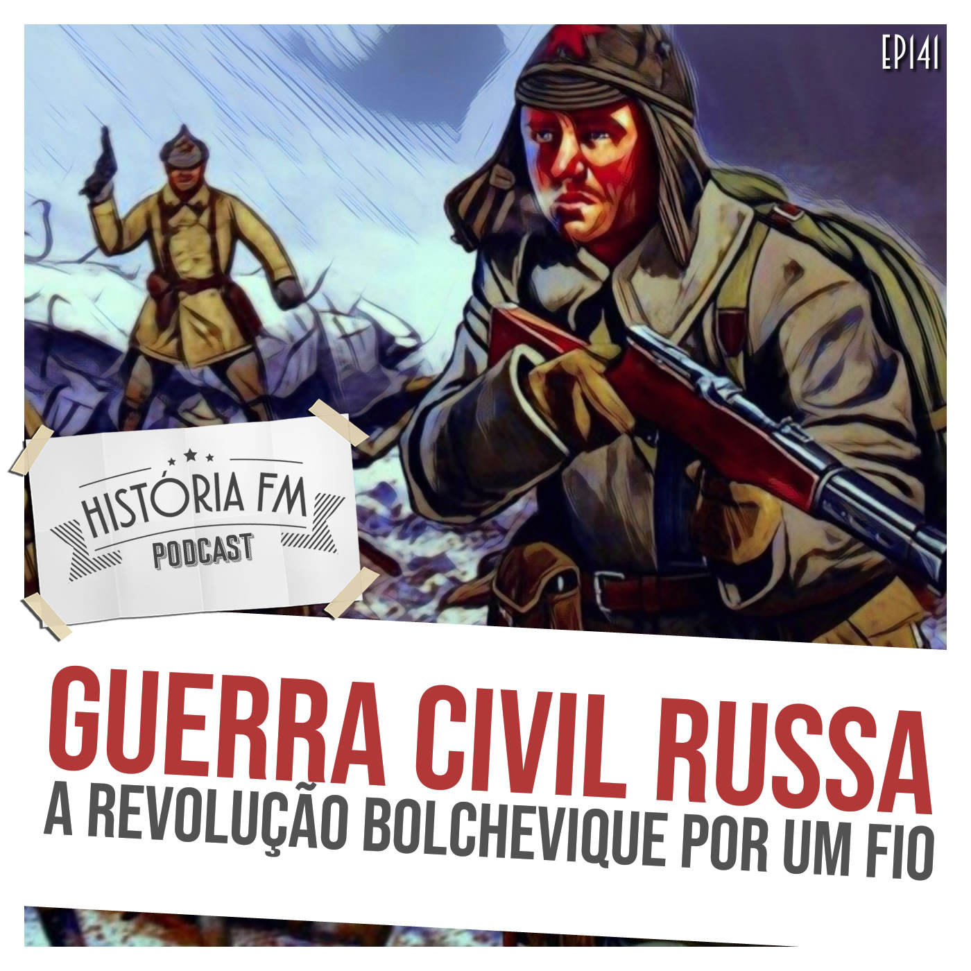 Guerra Civil Russa: a revolução bolchevique por um fio
