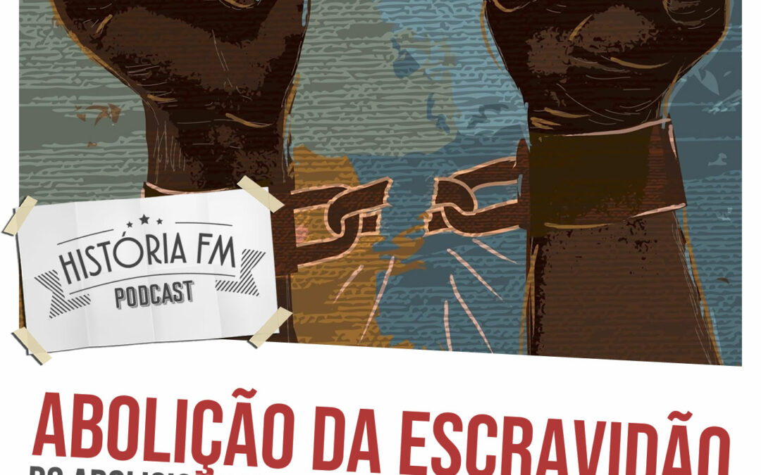 Abolição da Escravidão: do abolicionismo aos debates contemporâneos