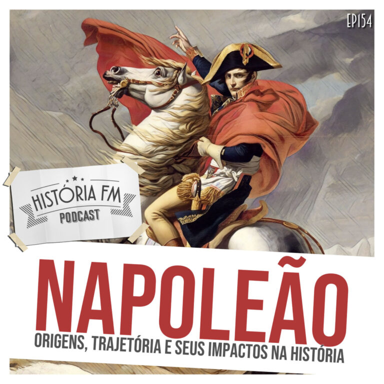 154 Napoleão: origens, trajetória e seus impactos na história