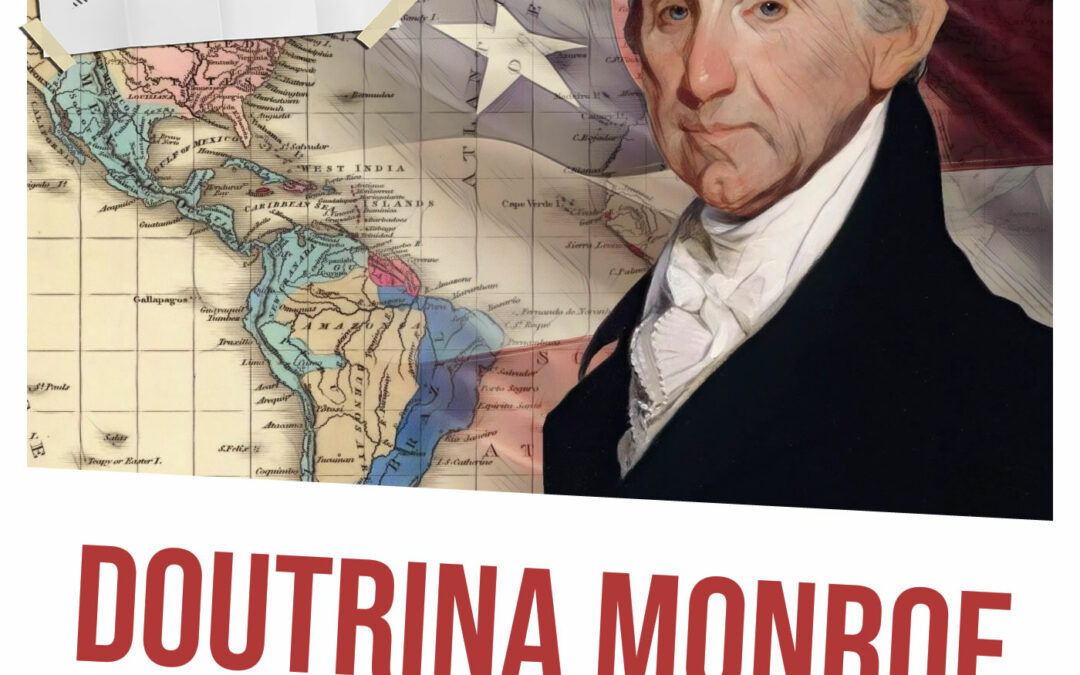 Doutrina Monroe: a ideia de América para os Americanos