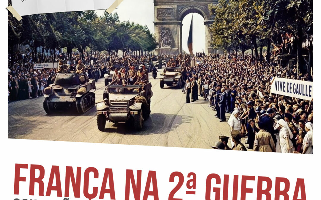 França na Segunda Guerra: ocupação, colaboracionismo e resistência