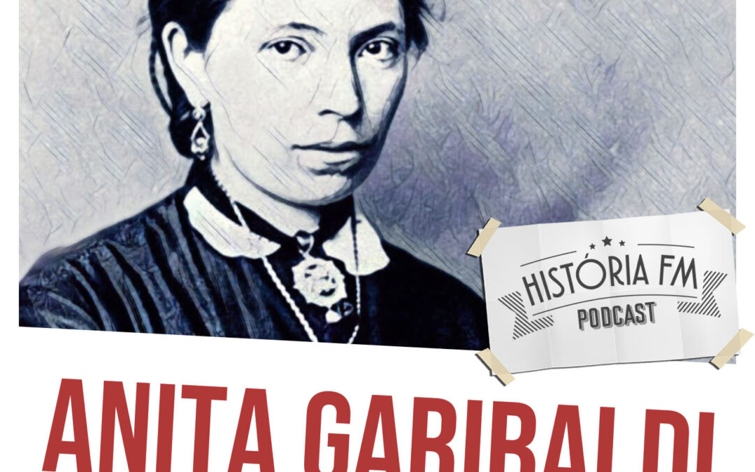 Anita Garibaldi: história e memória da heroína de dois mundos