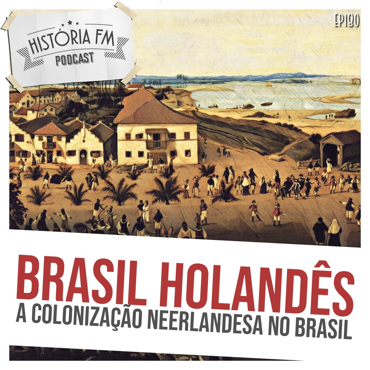 Brasil Holandês: a colonização neerlandesa no Brasil