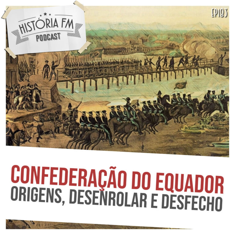 183 Confederação do Equador: origens, desenrolar e desfecho