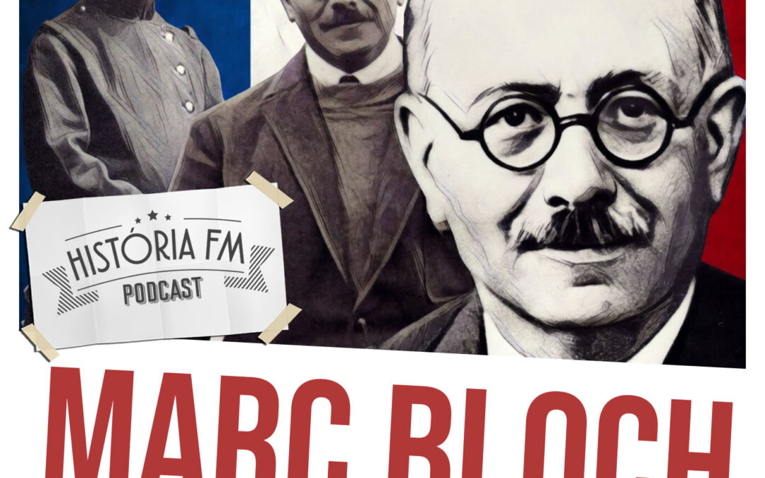 Marc Bloch: o que você precisa saber para entender