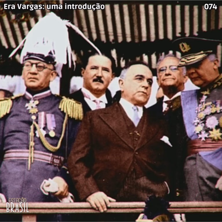 074 – Era Vargas: uma introdução